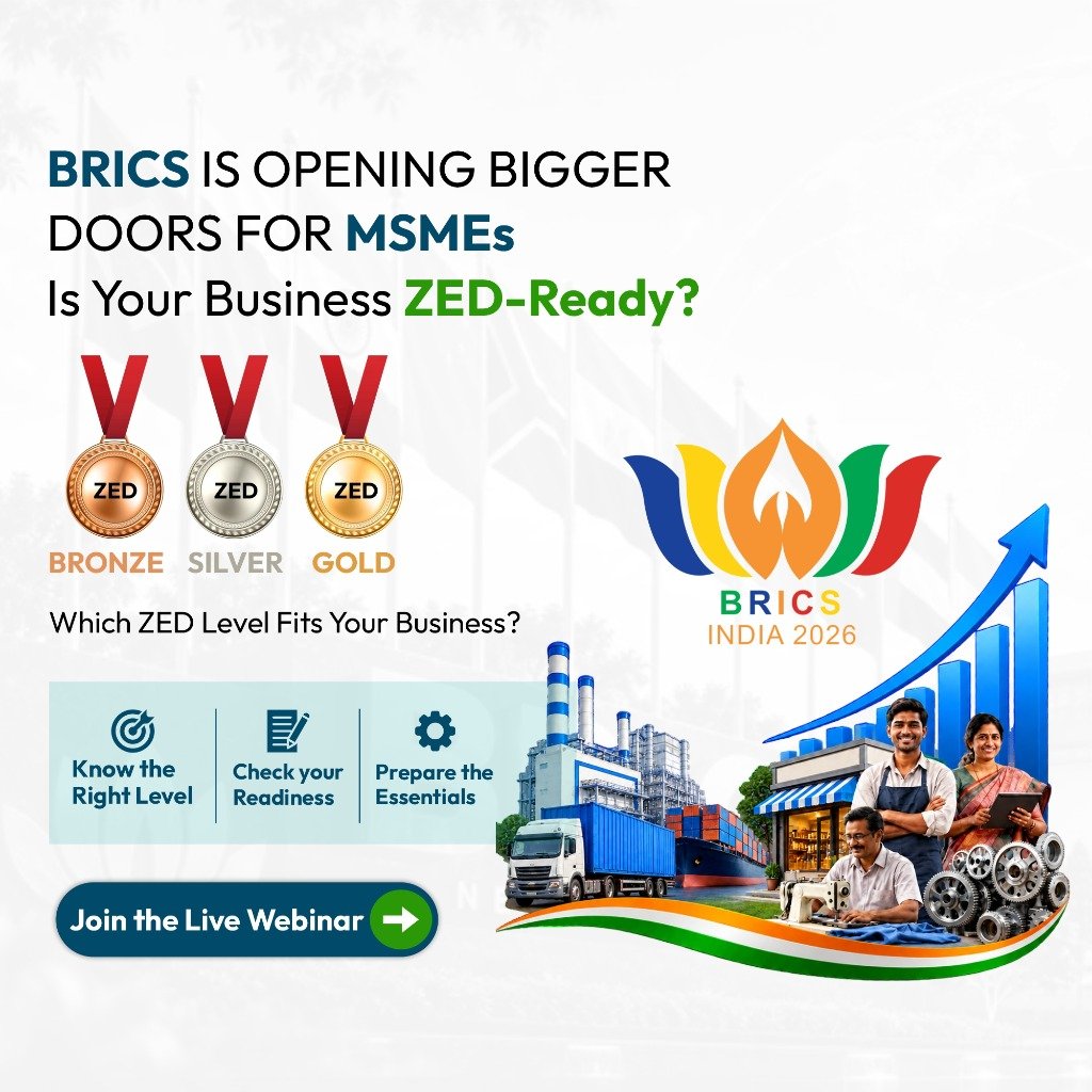 MSMEs, Get Ready for the Next Big Market - ZED Certification